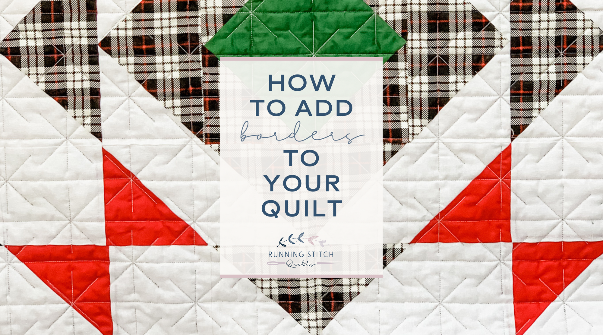 How to Add Borders to your Quilt