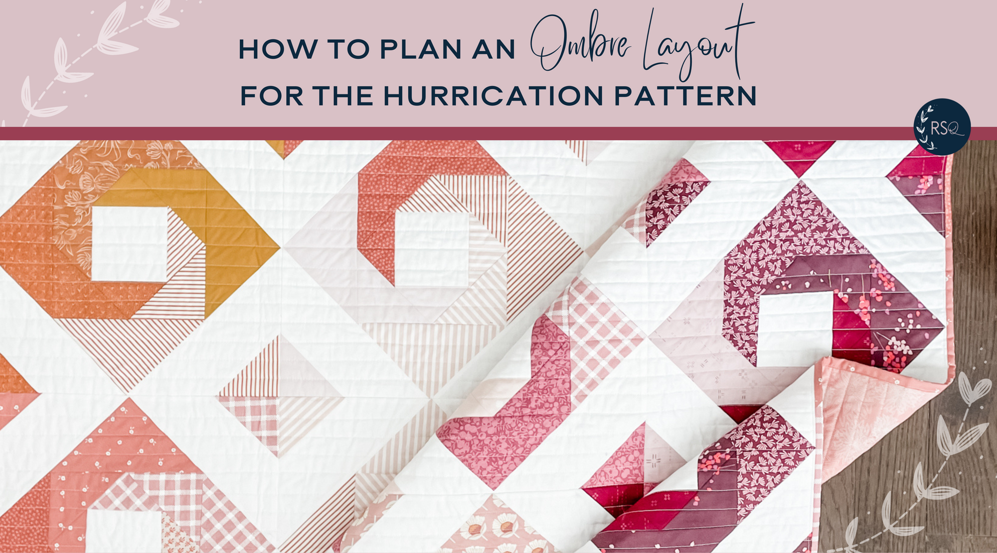 How to Plan an Ombre Layout for the Hurrication Pattern