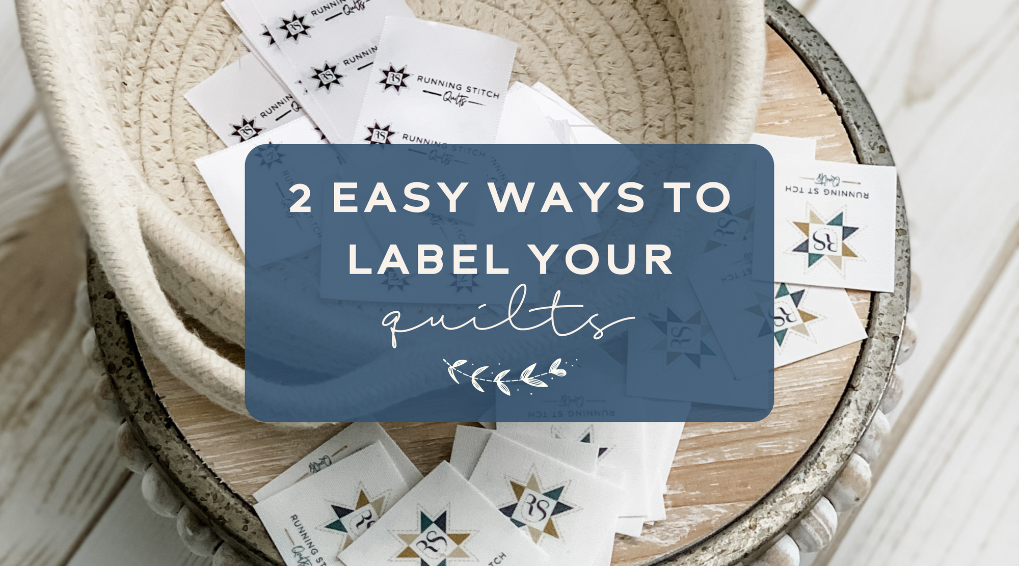 Two Easy Ways to Label Your Quilts