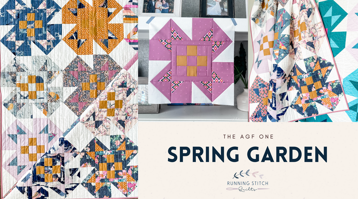 Springtime Garden Quilt Pattern Spring Garden - The AGF One - Running Stitch Quilts
