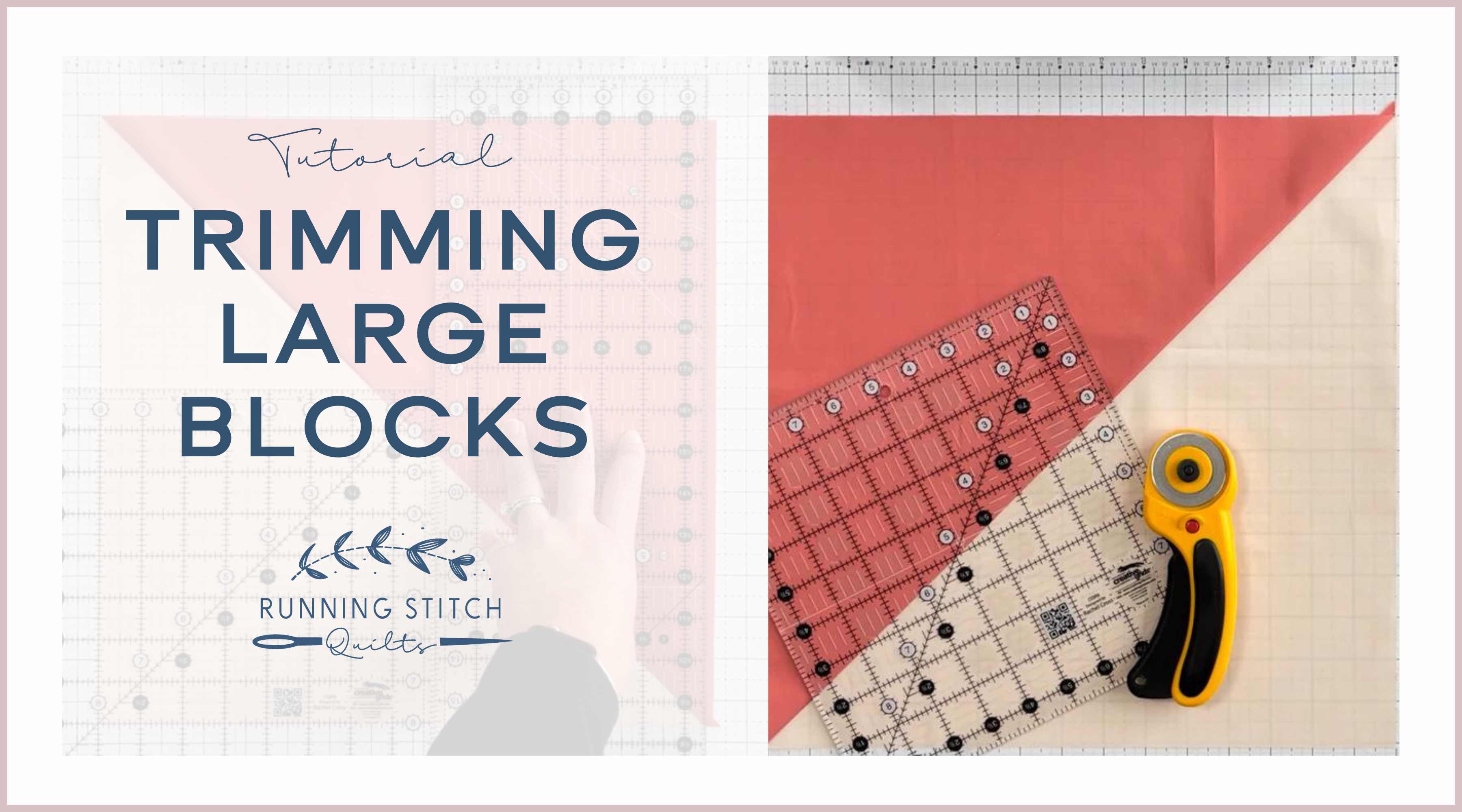 Trimming Large Blocks with Two Rulers - Running Stitch Quilts
